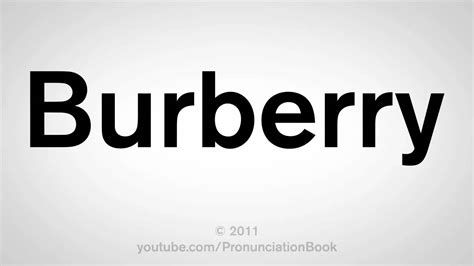 burberry perfume pronunciation|Burberry pronunciation in american.